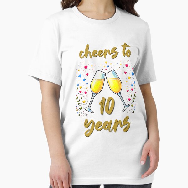 Item preview, Cheers to 10 years Anniversary Celebrating designed and sold by 4TeeToo.