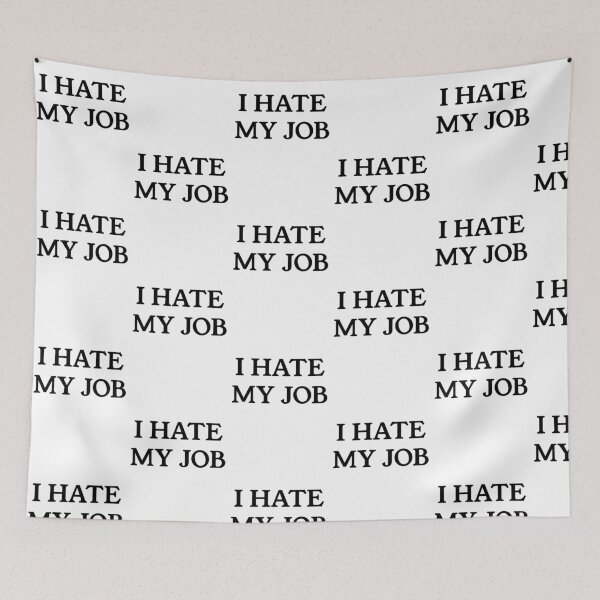 Item preview, I HATE MY JOB (Black) designed and sold by SunnyCorp.