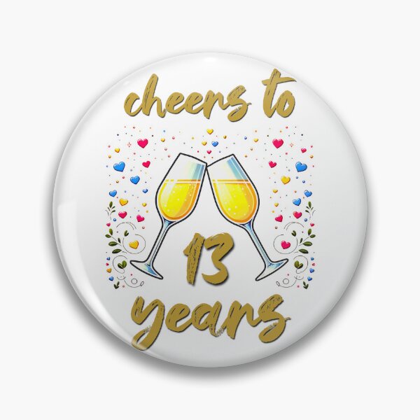 Item preview, Cheers to 13 years Anniversary Celebrating designed and sold by 4TeeToo.