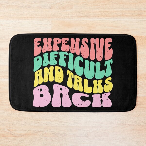 Item preview, expensive difficult and talks back designed and sold by jbird1979.