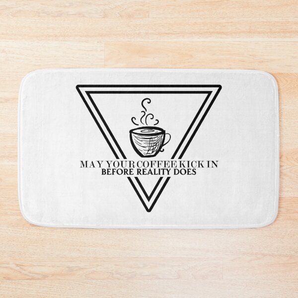 Item preview, May your coffee kick in before reality does 1899 designed and sold by Sturdust.