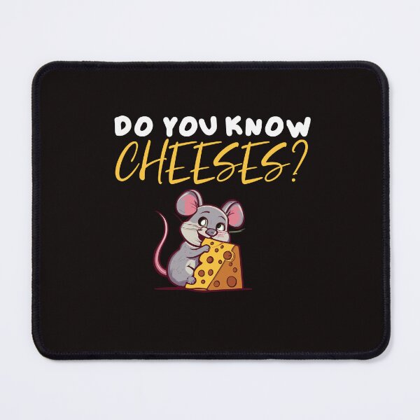 Item preview, Funny Cute Mouse Cheese lovers Do You Know Cheeses designed and sold by BestTee4You.