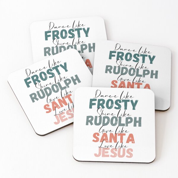 Item preview, Dance like Frosty, Shine like Rudolph, Give like Santa, and Love like Jesus designed and sold by Comfy Creations.