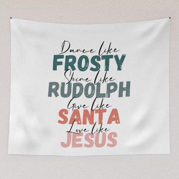 Item preview, Dance like Frosty, Shine like Rudolph, Give like Santa, and Love like Jesus designed and sold by Comfy Creations.
