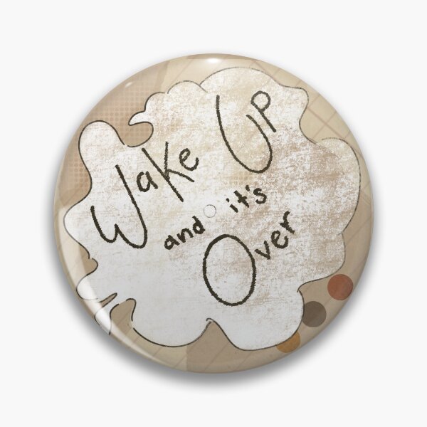 Item preview, Wake Up and It's Over designed and sold by Milo-oh-no.