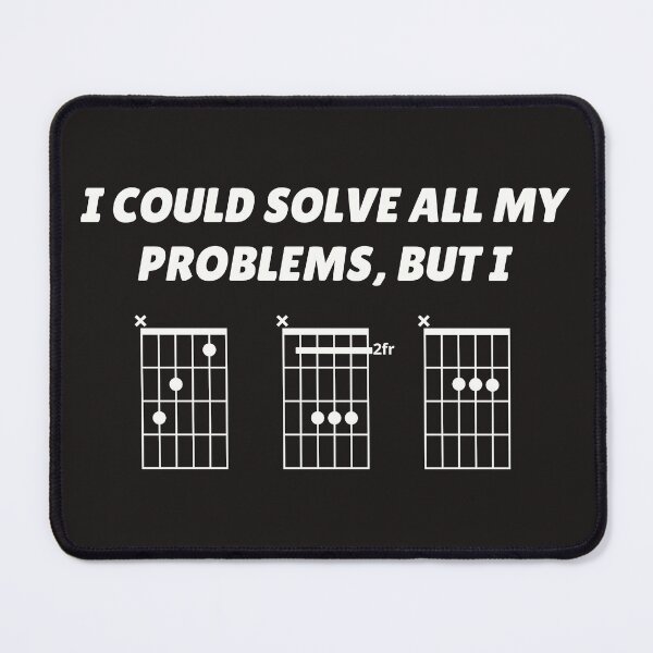 Item preview, I Could Solve All My Problems, But I CBA (guitar chords) designed and sold by guvnaguitars.