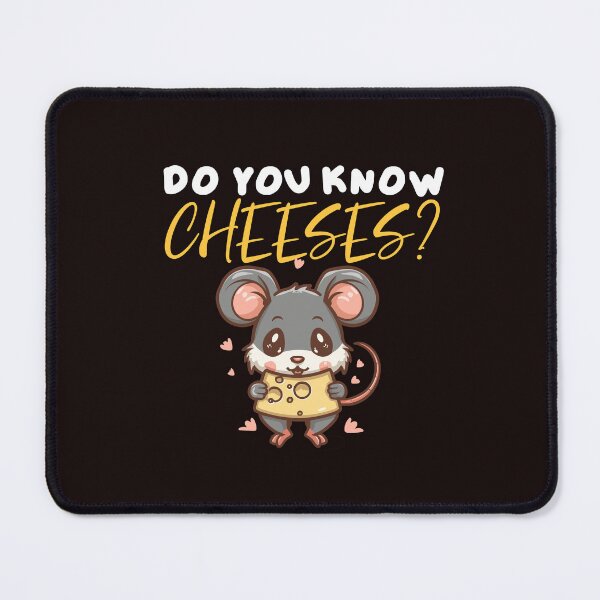 Item preview, Funny Cute Mouse Cheese lovers Do You Know Cheeses designed and sold by BestTee4You.