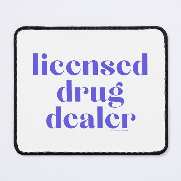Item preview, Licensed Drug Dealer. v20 | @lilsboobthangs designed and sold by lilsboobthangs.