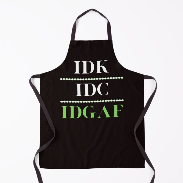 Item preview, IDK IDC IDGAF Funny Sarcastic Blunt Humor Sarcasm designed and sold by MagicSD Designs.