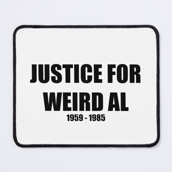 Item preview, Justice For Weird Al designed and sold by TheArcadeAddict.