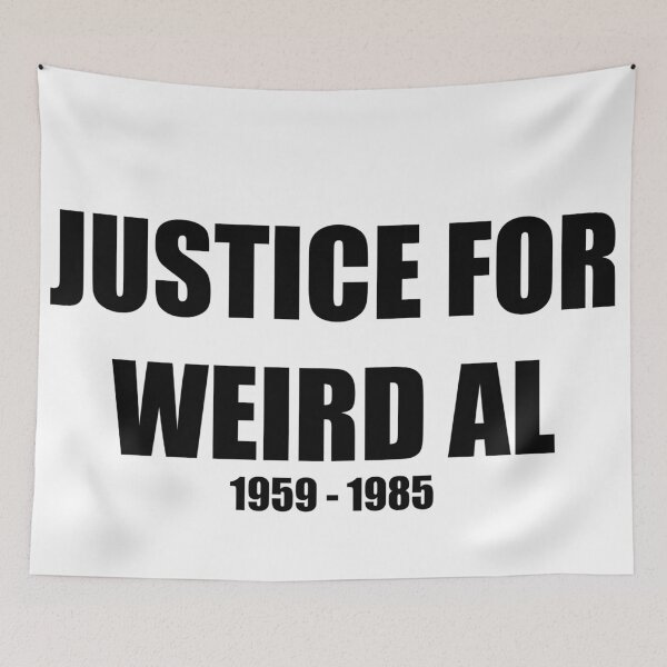 Item preview, Justice For Weird Al designed and sold by TheArcadeAddict.