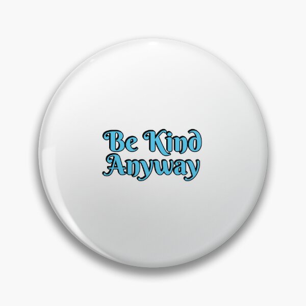 Item preview, Be Kind Anyway designed and sold by Inspirationmotivation.