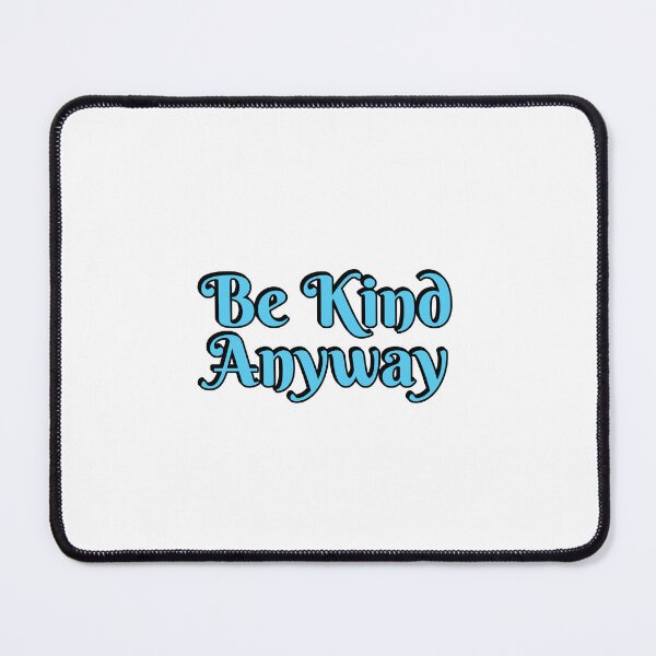 Item preview, Be Kind Anyway designed and sold by Inspirationmotivation.