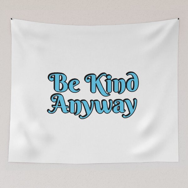 Item preview, Be Kind Anyway designed and sold by Inspirationmotivation.