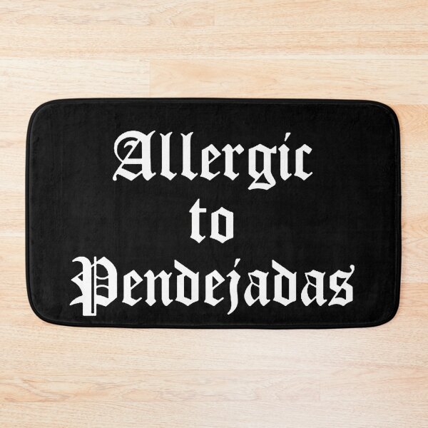 Item preview, Allergic to Pendejadas designed and sold by lasnareva.