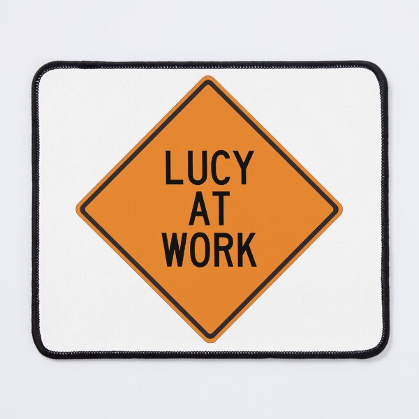 Item preview, Lucy at Work Funny Personalized Warning Sign designed and sold by Wurmbone.