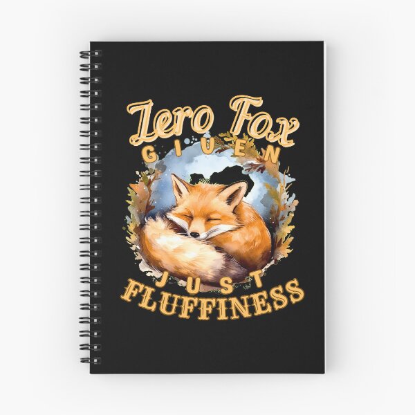 Item preview, Zero Fox Given, Just Fluffiness. fox lover designed and sold by FoxVibes.