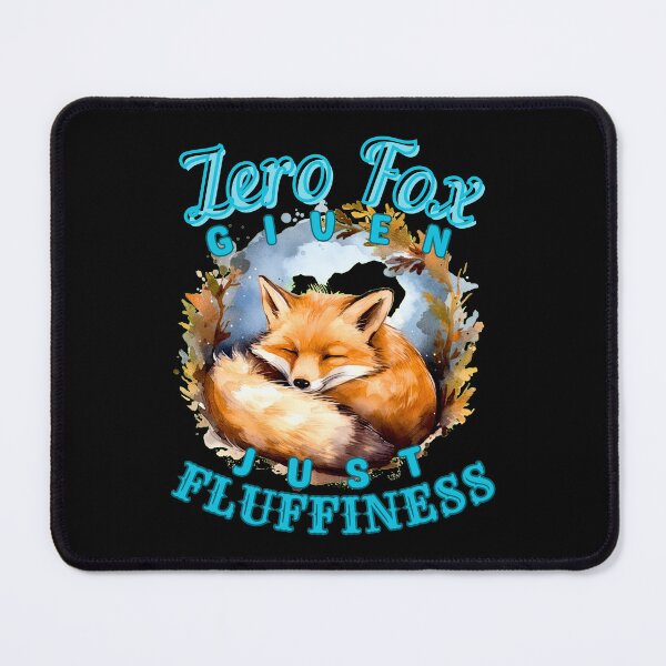 Item preview, Zero Fox Given, Just Fluffiness. fox face designed and sold by FoxVibes.