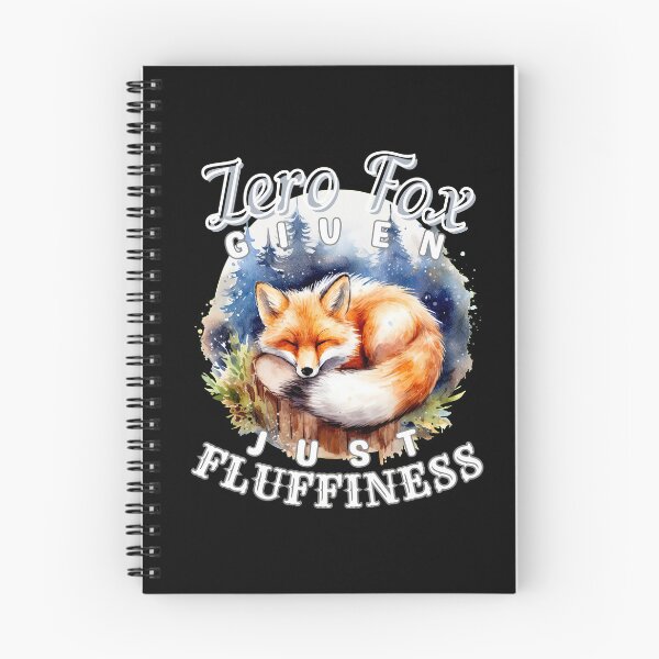 Item preview, Zero Fox Given, Just Fluffiness. fox quote designed and sold by FoxVibes.