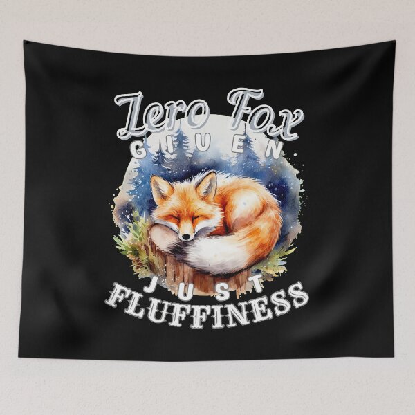 Item preview, Zero Fox Given, Just Fluffiness. fox quote designed and sold by FoxVibes.