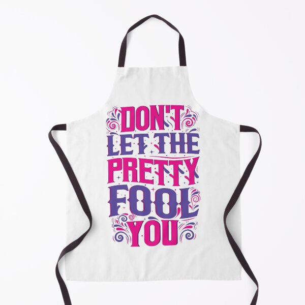 Item preview, Funny Don't Let The Pretty Fool You designed and sold by GrownFolkMotto.