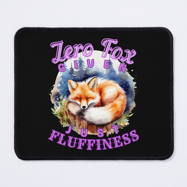 Item preview, Zero Fox Given, Just Fluffiness. fox boho designed and sold by FoxVibes.