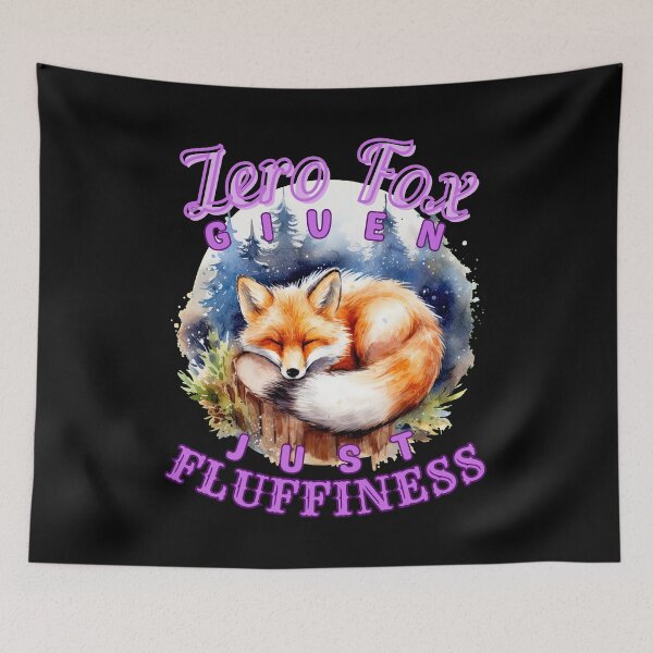 Item preview, Zero Fox Given, Just Fluffiness. fox boho designed and sold by FoxVibes.