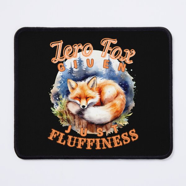 Item preview, Zero Fox Given, Just Fluffiness. fox watercolor designed and sold by FoxVibes.