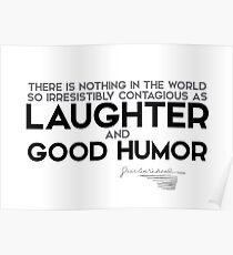 contagious: laughter and good humor - charles dickens Poster