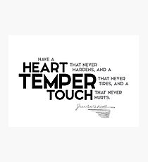 heart, temper, touch - charles dickens Photographic Print