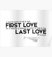 first love of a woman, last love of a man - charles dickens Poster