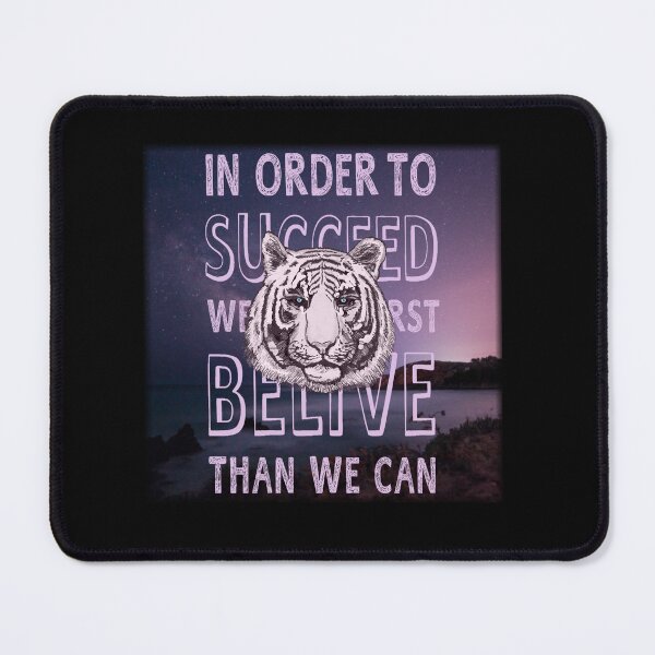 Item preview, IN ORDER TO SUCCEED, WE MUST FIRST BELIVE THAN WE CAN designed and sold by zzzozzo.