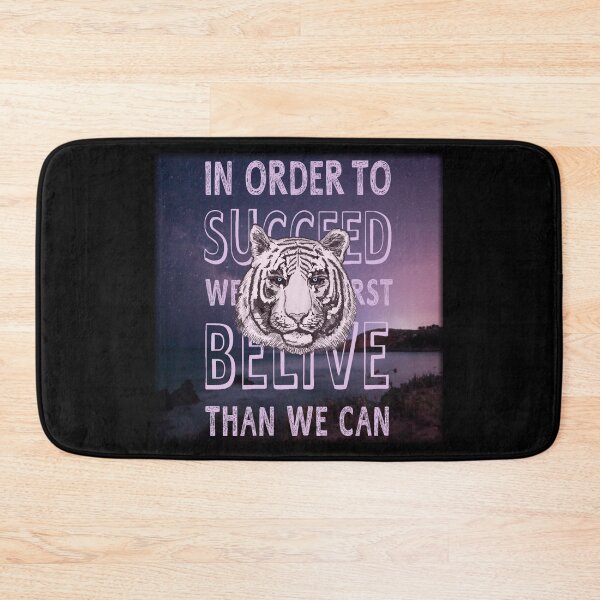 Item preview, IN ORDER TO SUCCEED, WE MUST FIRST BELIVE THAN WE CAN designed and sold by zzzozzo.
