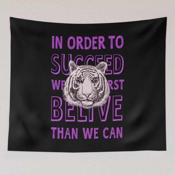 Item preview, IN ORDER TO SUCCEED, WE MUST FIRST BELIVE THAN WE CAN designed and sold by zzzozzo.