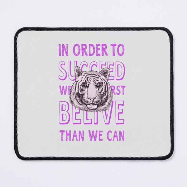 Item preview, IN ORDER TO SUCCEED, WE MUST FIRST BELIVE THAN WE CAN designed and sold by zzzozzo.