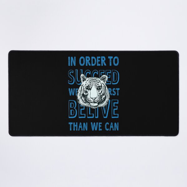 Item preview, IN ORDER TO SUCCEED, WE MUST FIRST BELIVE THAN WE CAN designed and sold by zzzozzo.