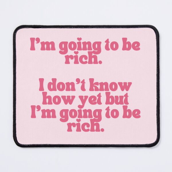Item preview, I'm Going To Be Rich Cute Pink Quote Print designed and sold by Femme Pastel Collective.