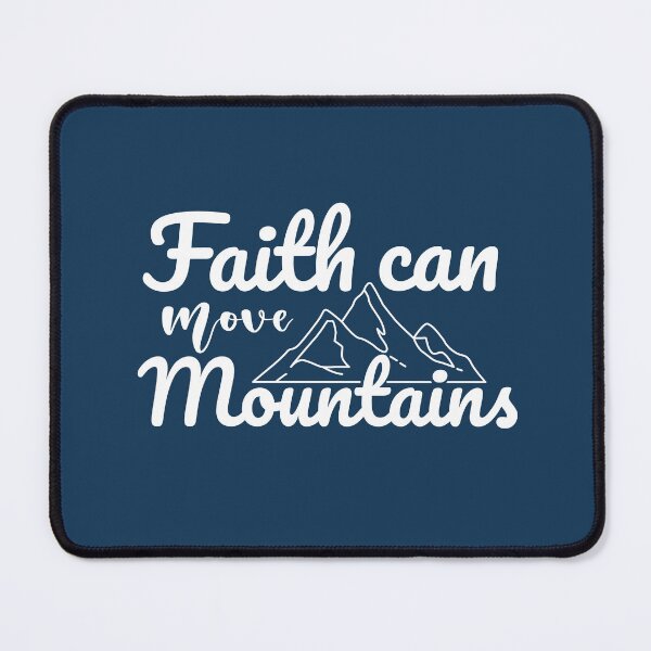 Item preview, Faith can move mountains,Christian Trendy Quotes Design, Christian Based Design, Faith Design designed and sold by mattlee20.