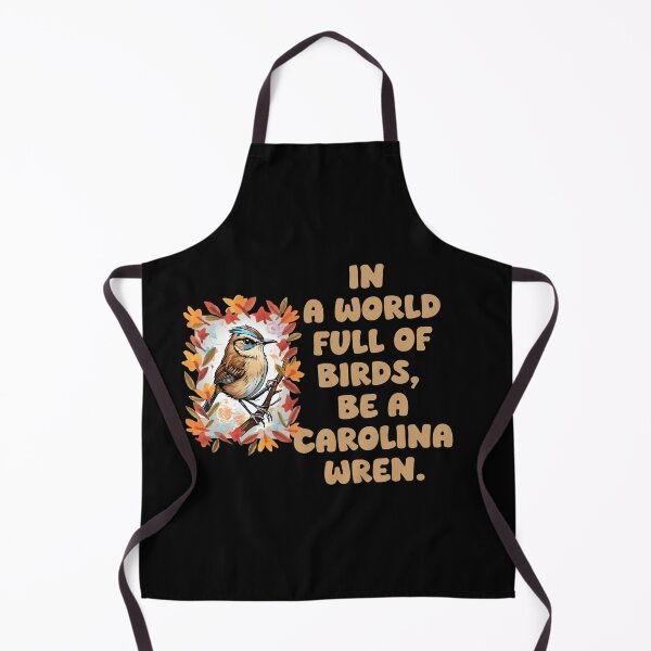 Item preview, In a world full of birds, be a Carolina wren. designed and sold by Mechanical-Artt.