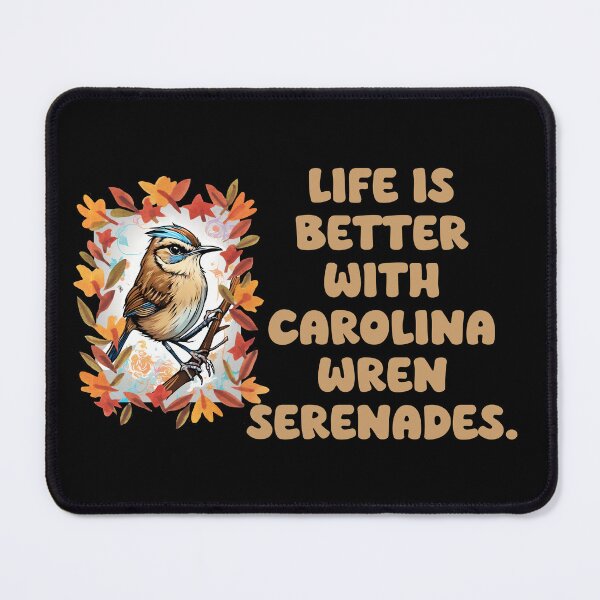 Item preview, Life is better with Carolina wren serenades. designed and sold by Mechanical-Artt.