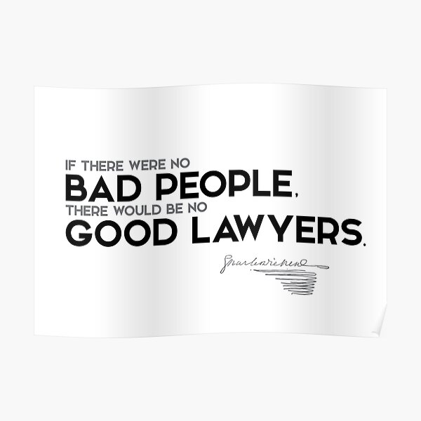 bad people, good lawyers - charles dickens Poster
