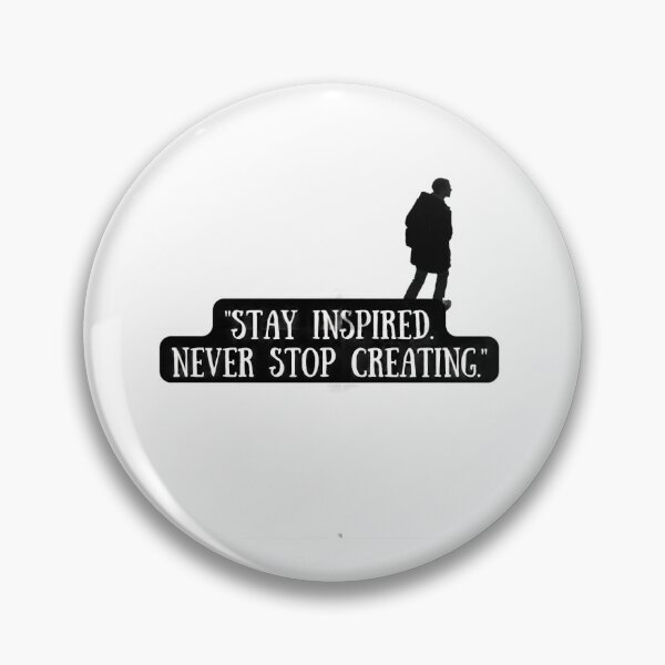 Item preview, Stay Inspired Never Stop Creating designed and sold by SRKSHOP.