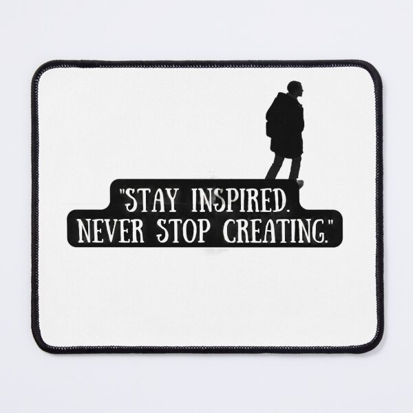 Item preview, Stay Inspired Never Stop Creating designed and sold by SRKSHOP.