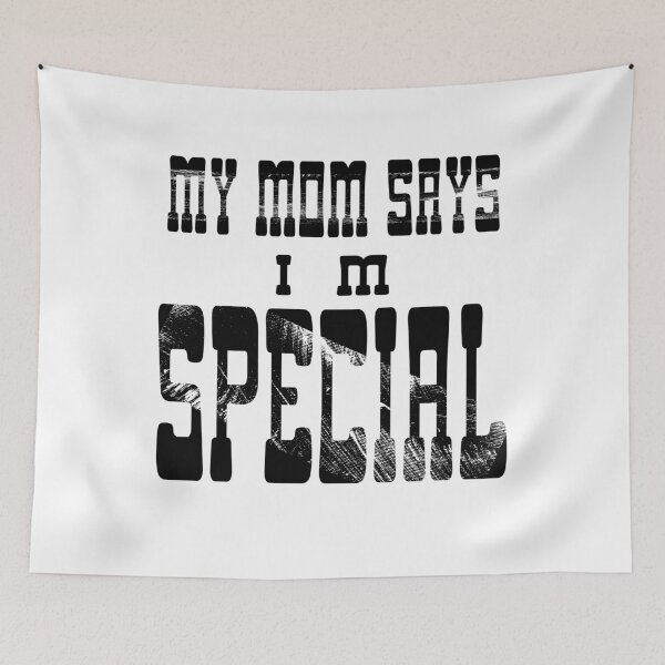 Item preview, My Mom Says I'm Special designed and sold by MrMedy.
