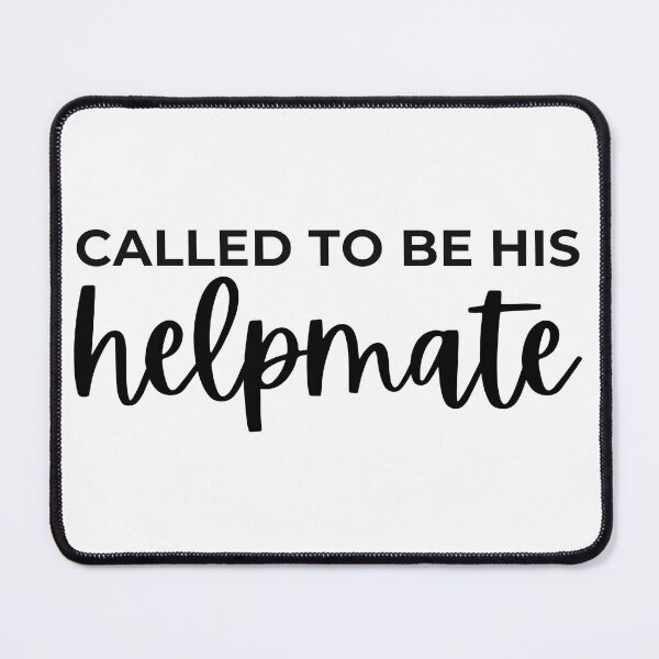 Item preview, Called To Be His Helpmate designed and sold by GracefulGlow.