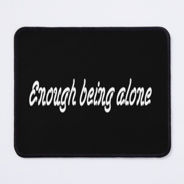 Item preview, Enough Being Alone T_Shirt Design  designed and sold by The Happiness Market .
