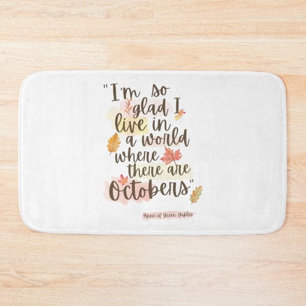 Item preview, I’m so glad I live in a world where there are octobers - Anne of Green Gables designed and sold by khariomea.