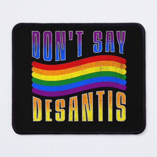 Item preview, Don't Say DeSantis Florida Say Gay LGBTQ Pride Anti DeSantis T-Shirt designed and sold by CHRIS-POD.