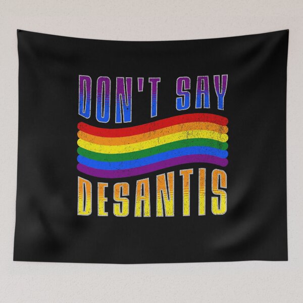 Item preview, Don't Say DeSantis Florida Say Gay LGBTQ Pride Anti DeSantis T-Shirt designed and sold by CHRIS-POD.