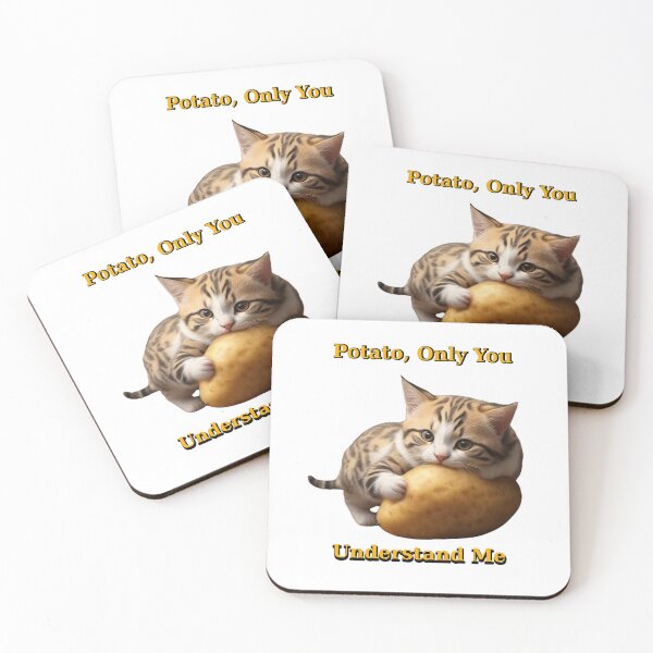 Item preview, Potato, only you understand me - Funny memes  designed and sold by AleksKos.